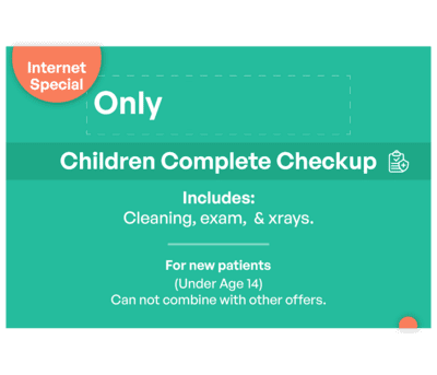 Promotions & Special offers TruCare Dentistry $119.99 Children Complete Checkup